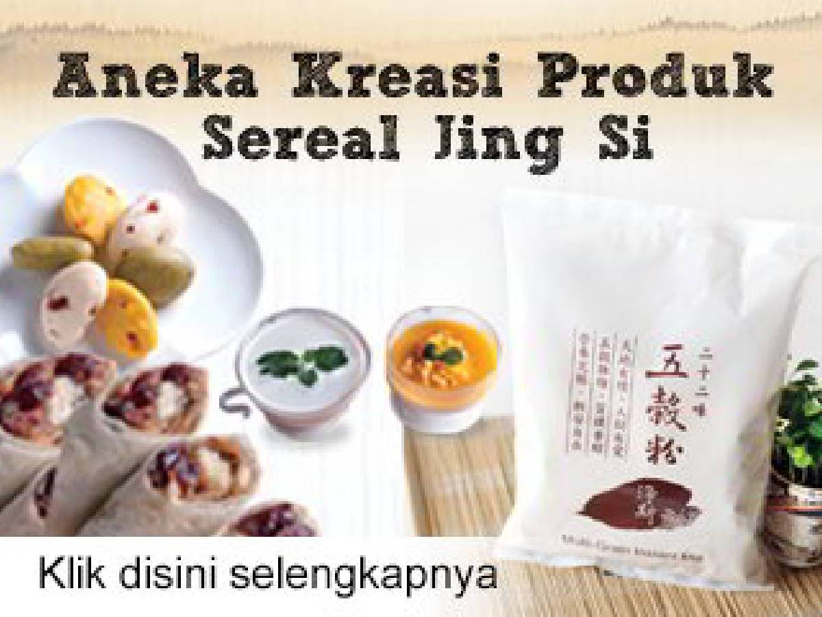 Aneka Kreasi Produk Sereal Jing Si