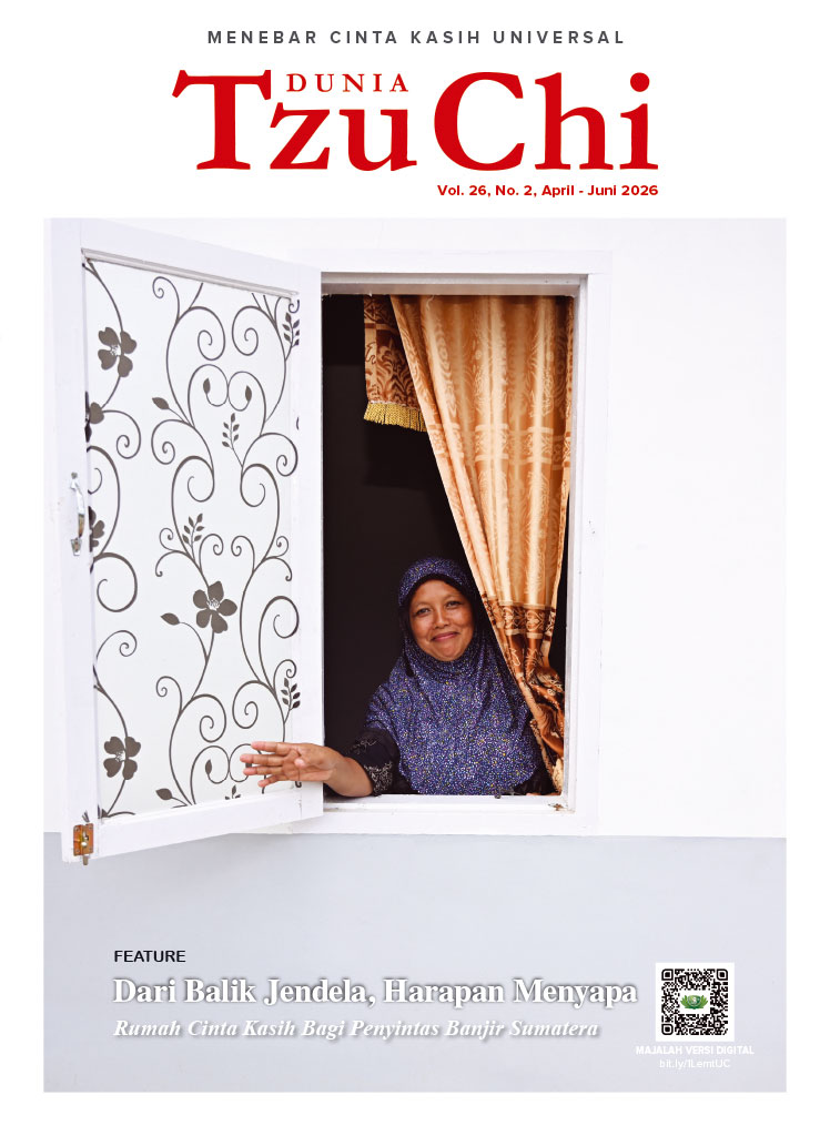 Majalah Dunia Tzu Chi April - Juni 2026