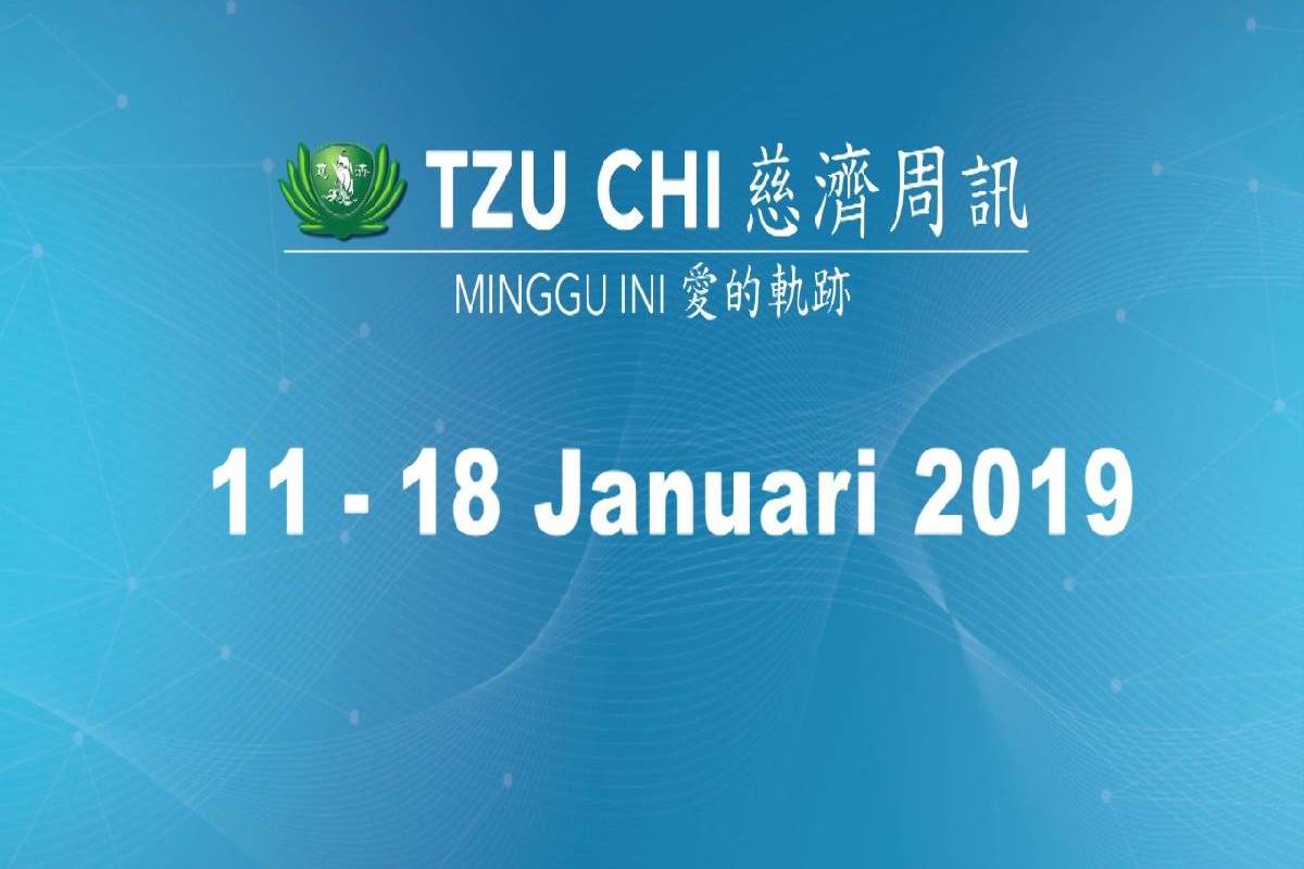 Tzu Chi Minggu Ini 28 Desember 11-18 Januari 2019