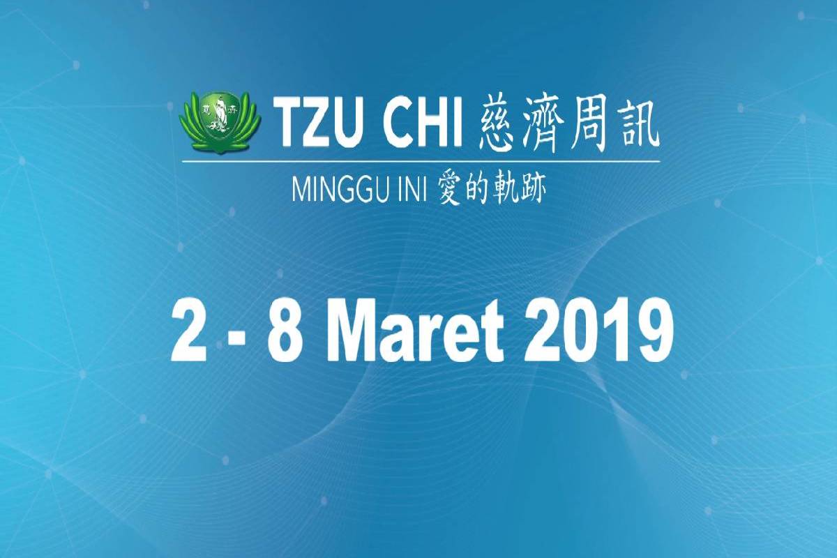 TZU CHI MINGGU INI: 02-08 Maret 2019